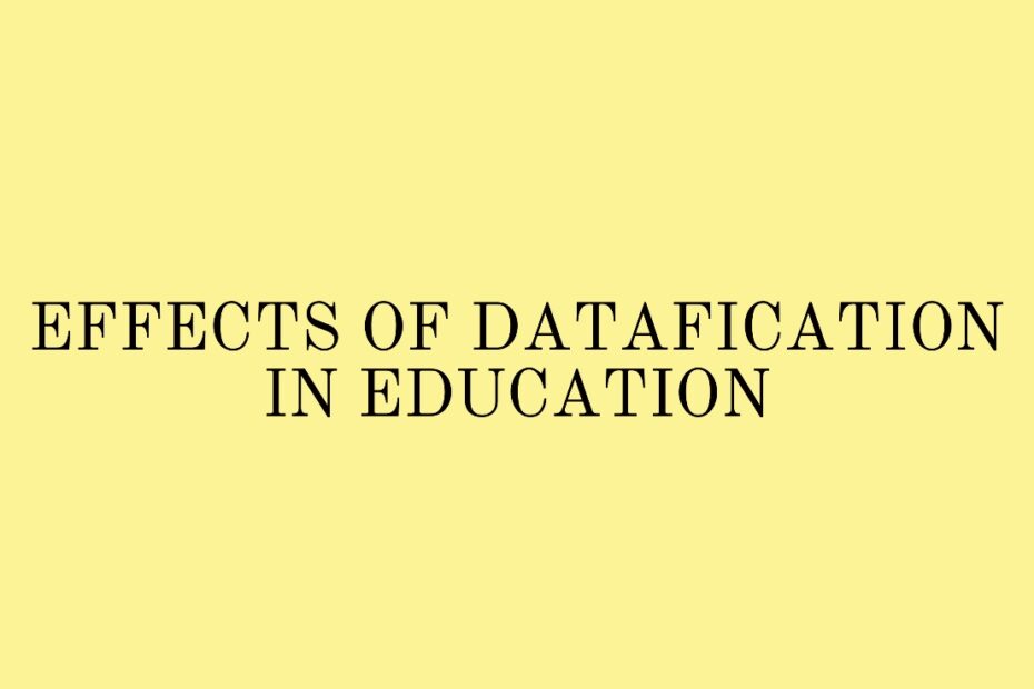 EFFECTS OF DATAFICATION IN EDUCATION